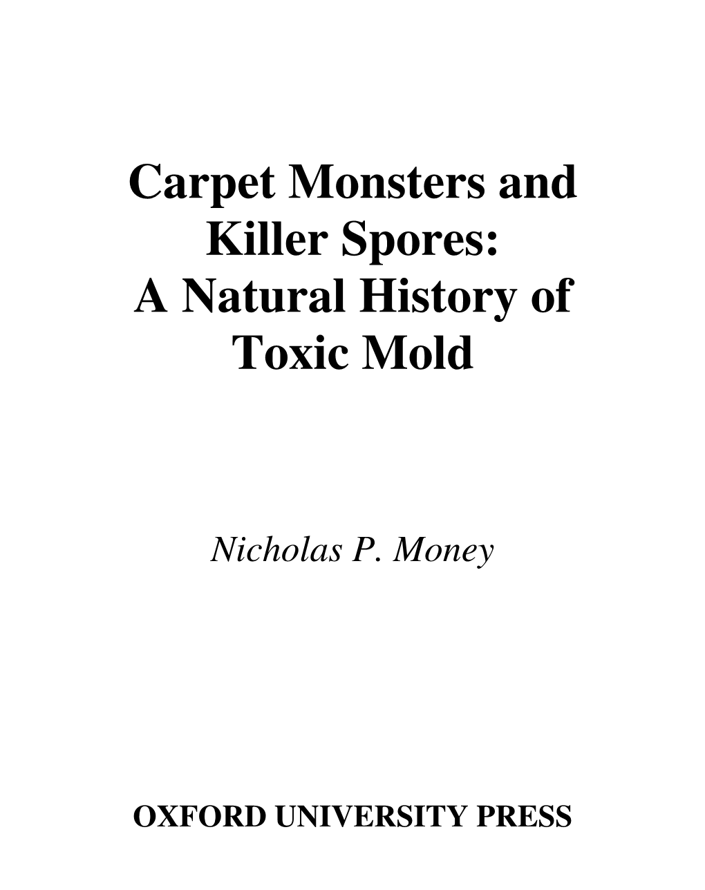 Carpet Monsters and Killer Spores: a Natural History of Toxic Mold