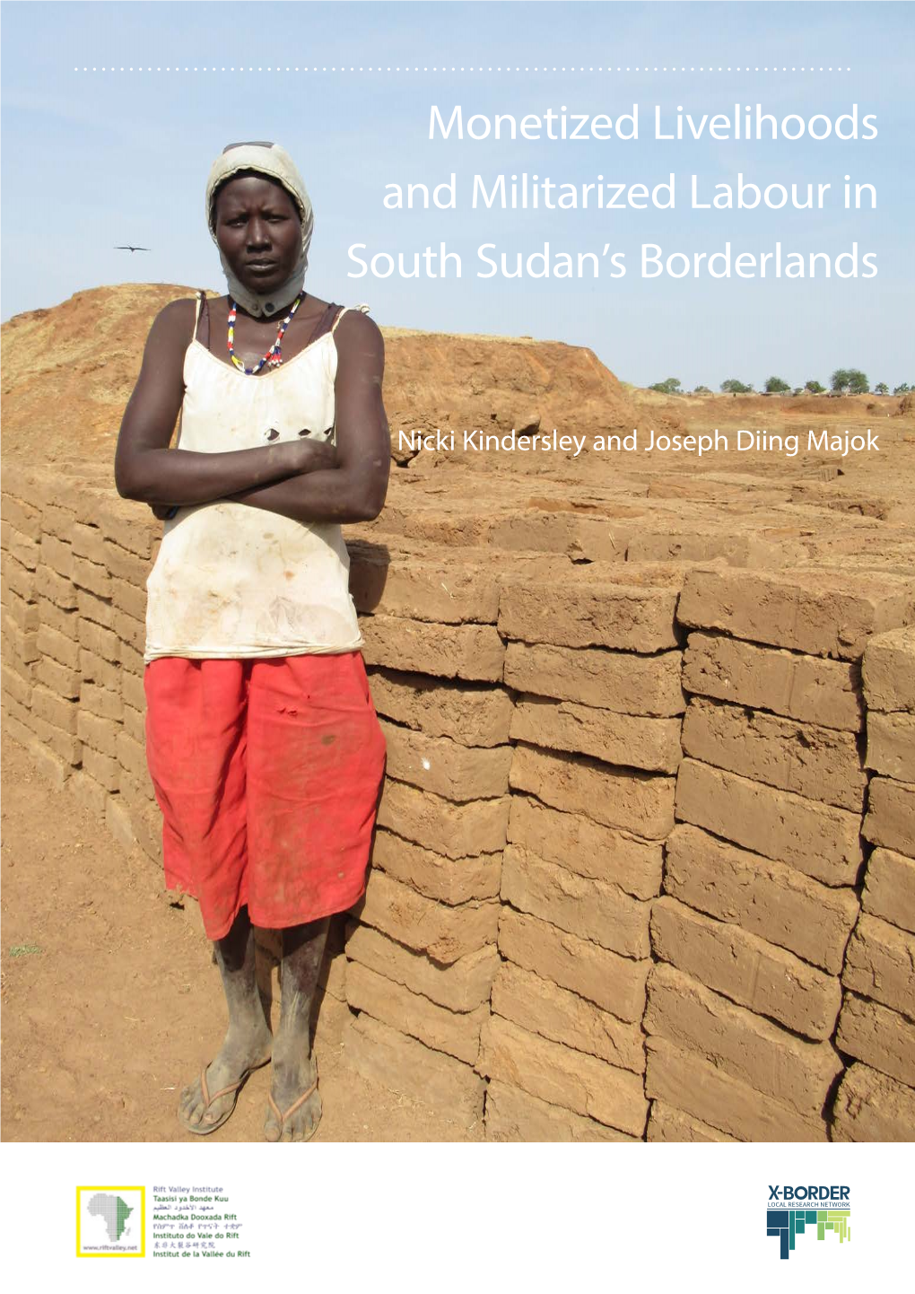 Monetized Livelihoods and Militarized Labour in South Sudan's Borderlands