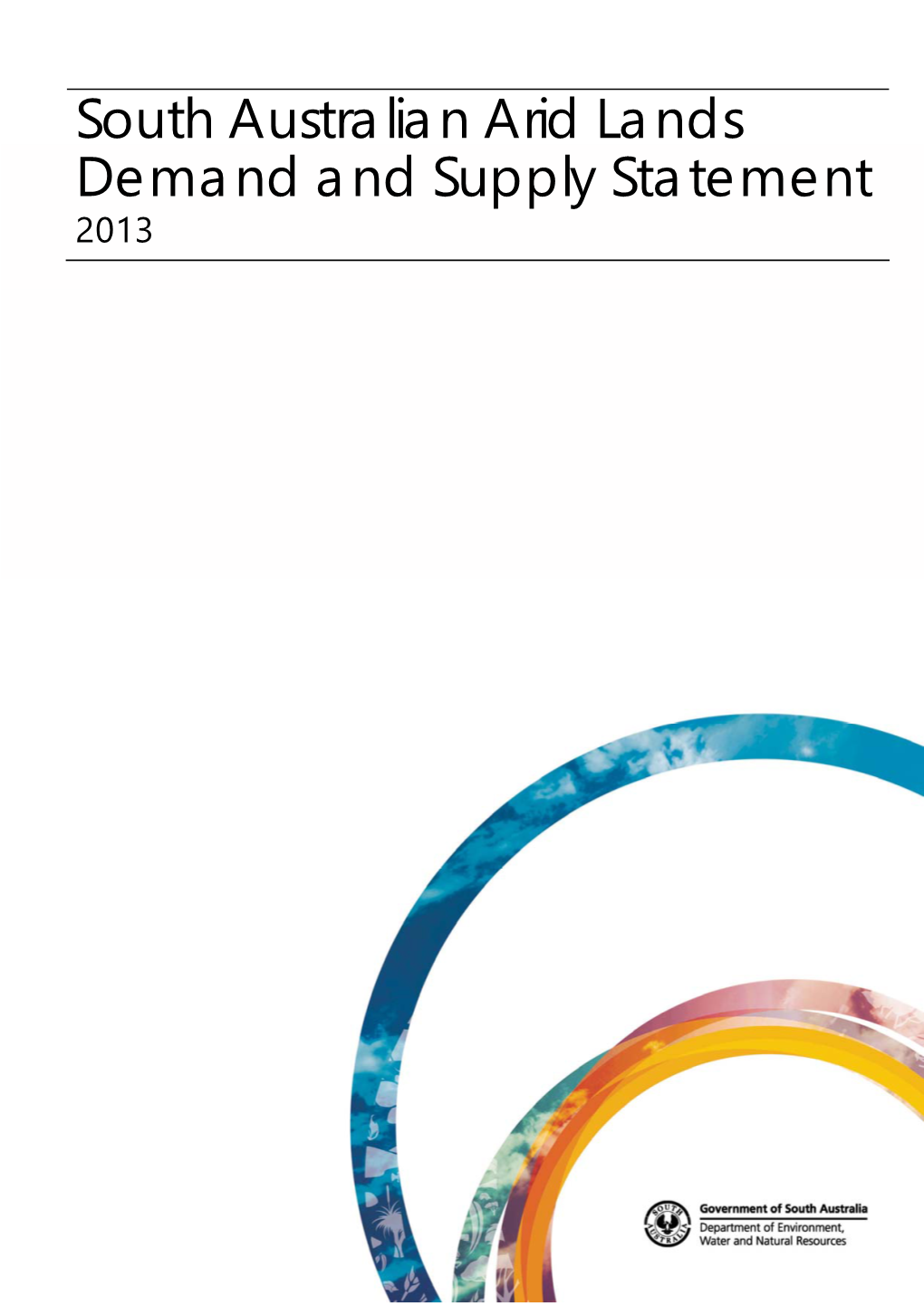 South Australian Arid Lands Demand and Supply Statement 2013