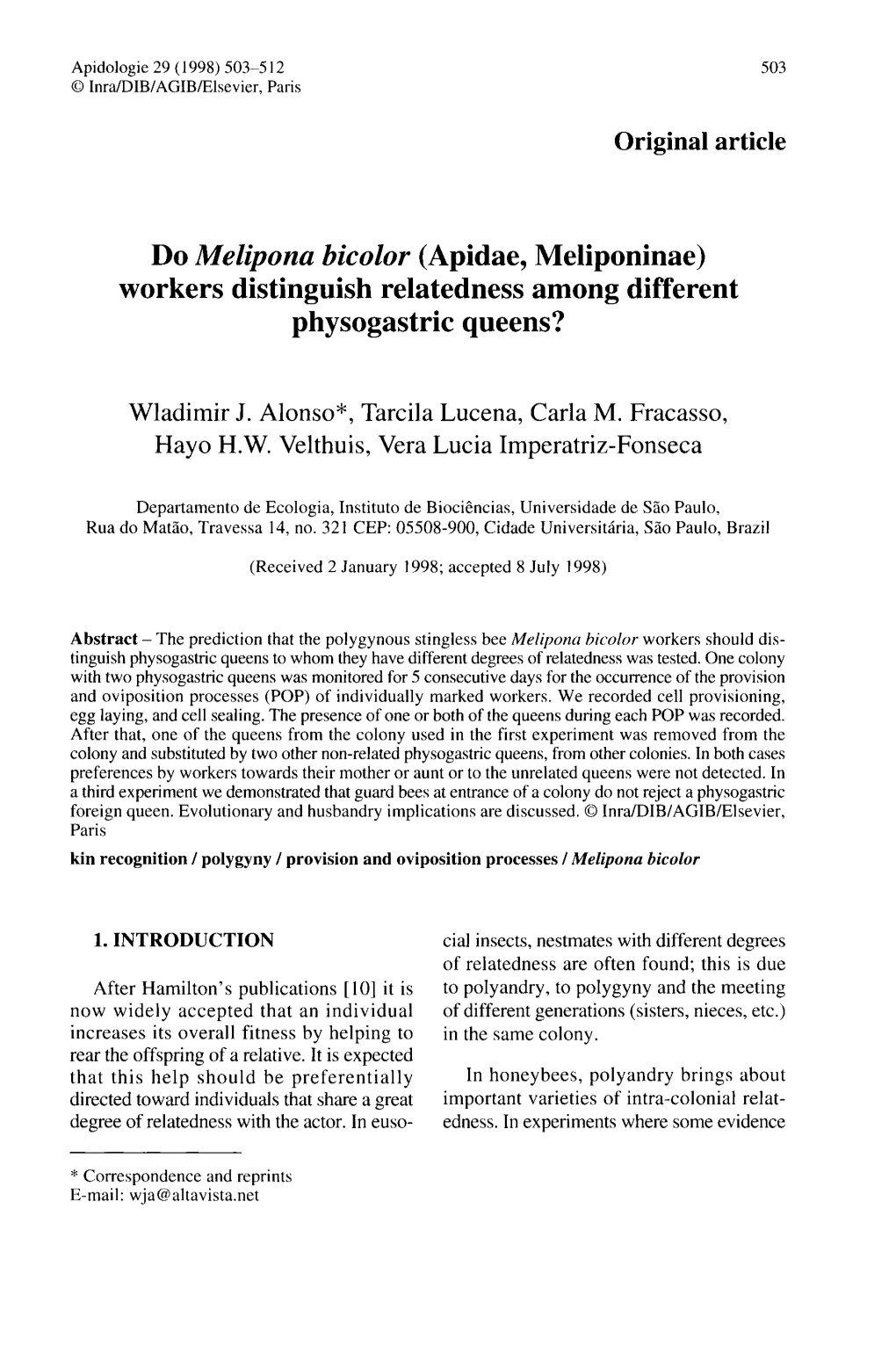 Do Melipona Bicolor (Apidae, Meliponinae) Physogastric Queens?