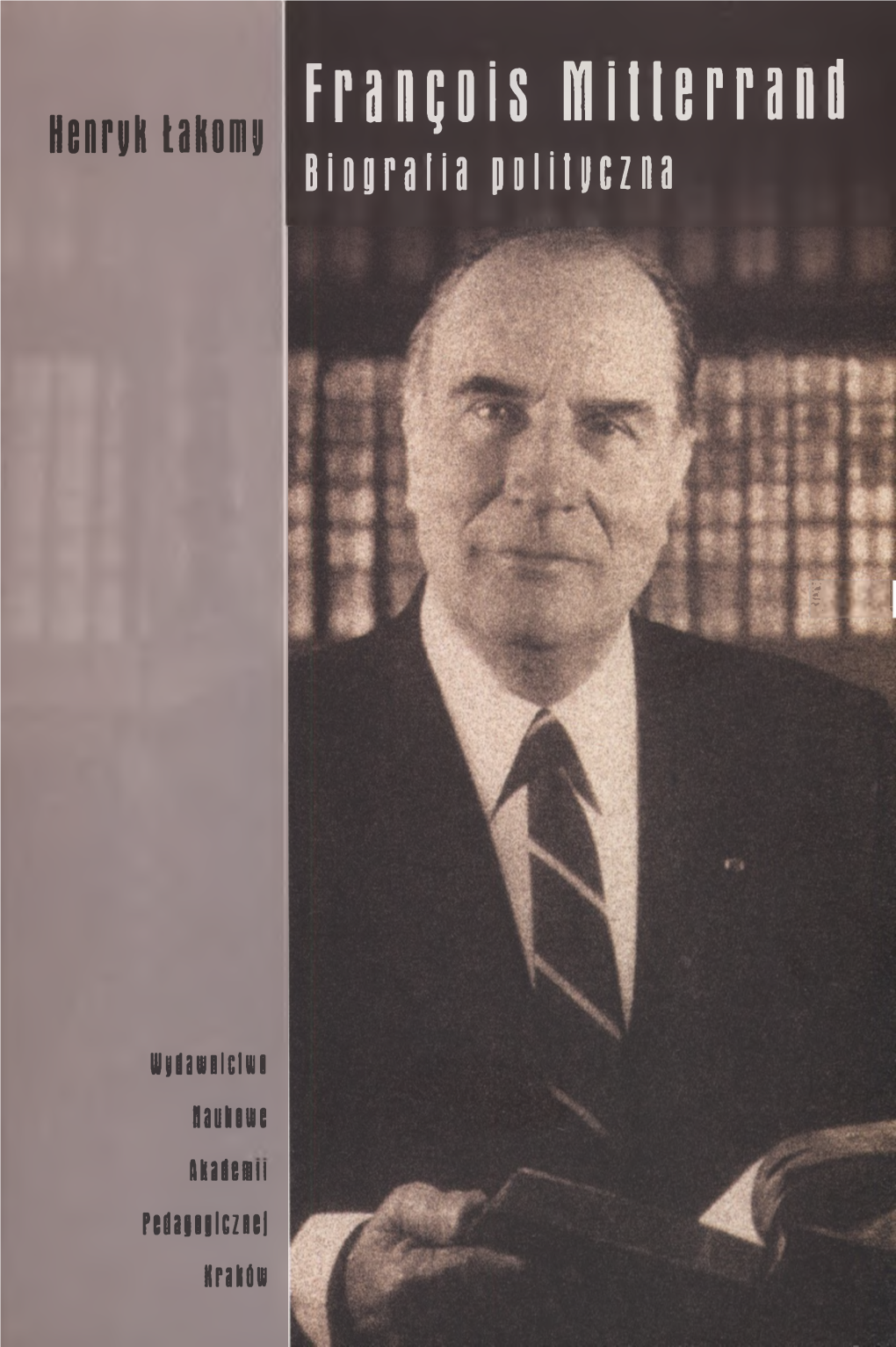 François Mitterrand : Biografia Polityczna