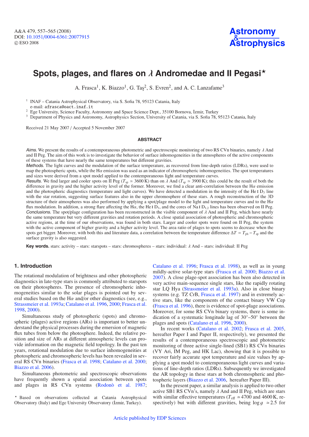 Spots, Plages, and Flares on Λ Andromedae and II Pegasi