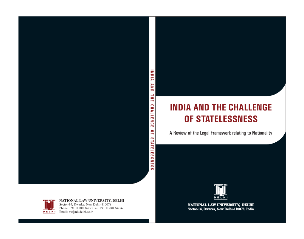 INDIA and the CHALLENGE of STATELESSNESS a Review of the Legal Framework Relating to Nationality