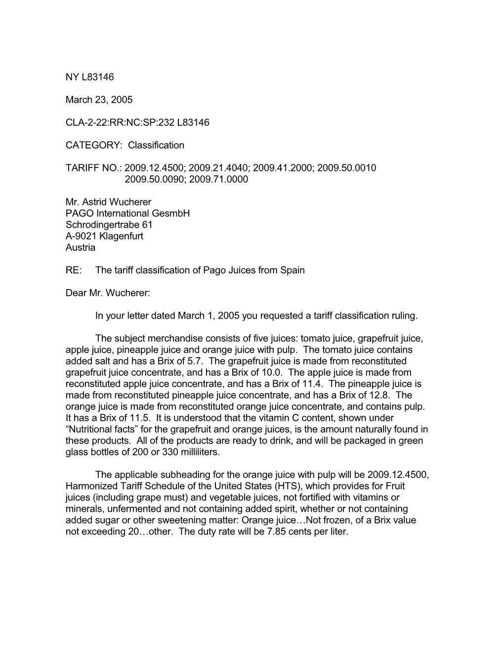 RE: the Tariff Classification of Pago Juices from Spain