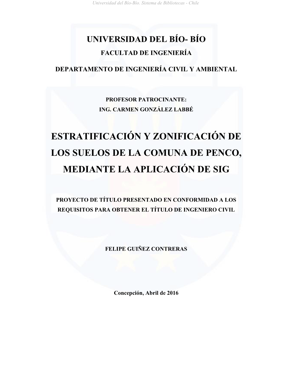 Estratificación Y Zonificación De Los Suelos De La Comuna De Penco, Mediante La Aplicación De Sig