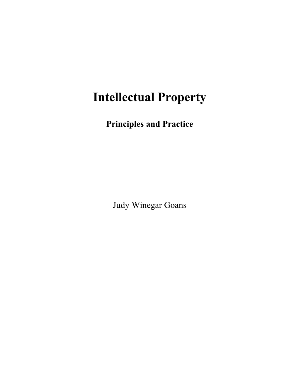 Intellectual Property Principles and Practice