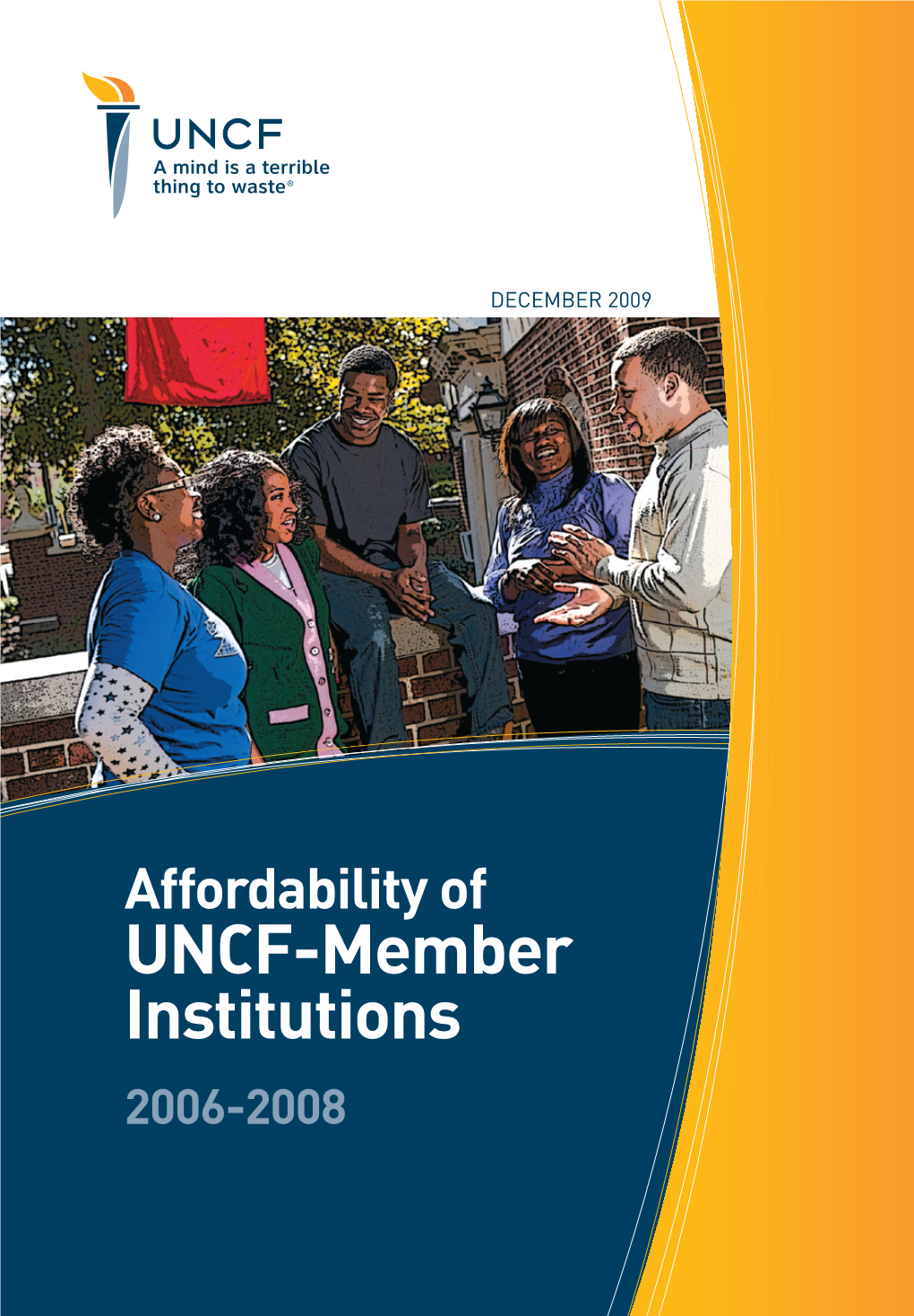 Affordability of UNCF-Member Institutions 2006-2008 AFFORDABILITY of UNCF-MEMBER INSTITUTIONS 2006–2008