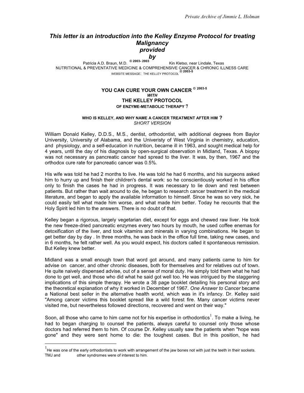 This Letter Is an Introduction Into the Kelley Enzyme Protocol for Treating Malignancy Provided by © 2003- 2003 Patricia A.D