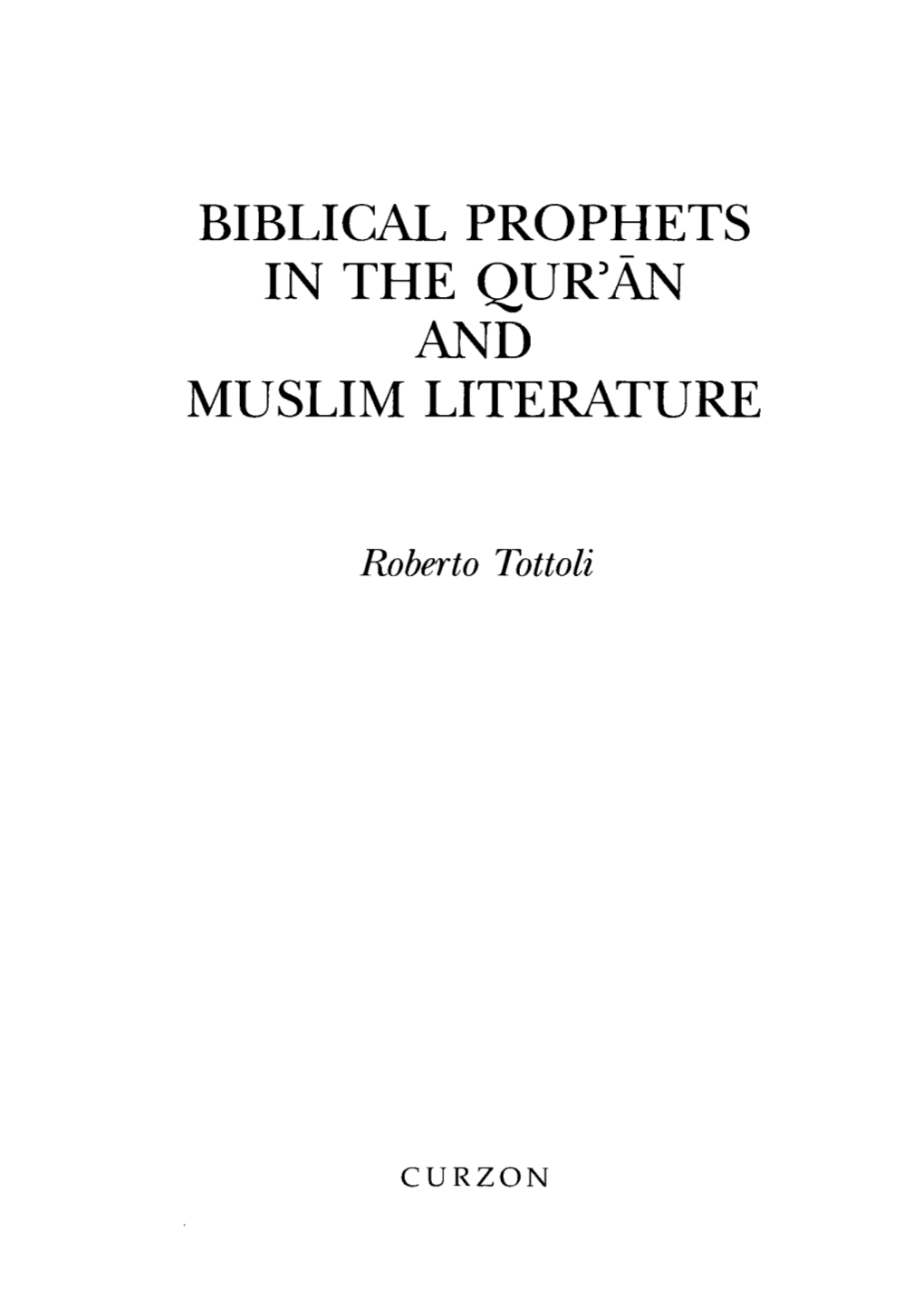 Biblical Prophets in the Qur)An and Muslim Literature