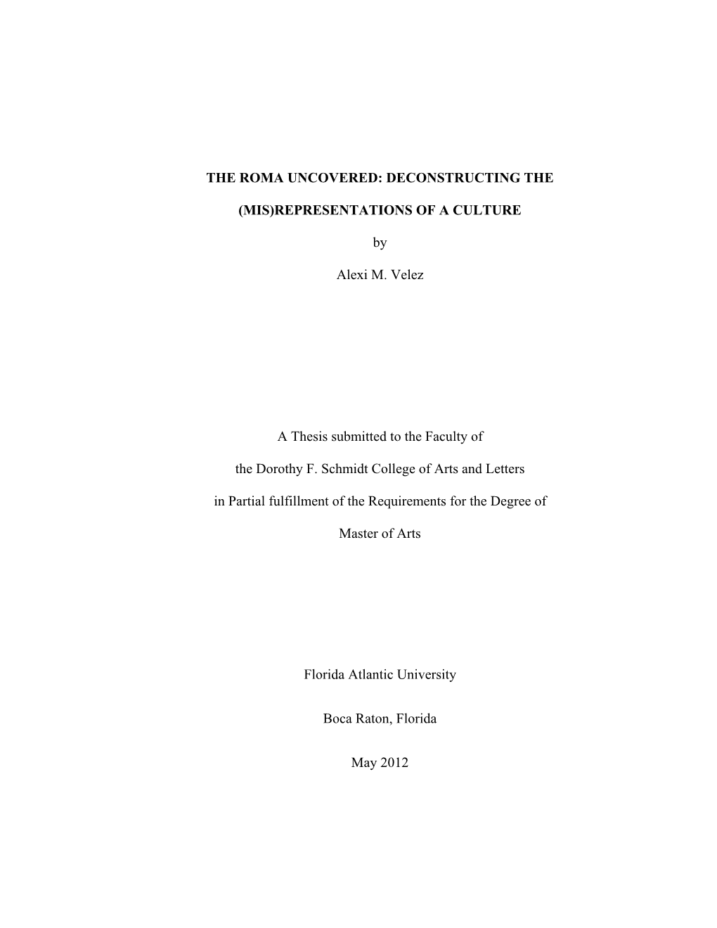 The Roma Uncovered: Deconstructing the (Mis)Representations of a Culture Institution: Florida Atlantic University