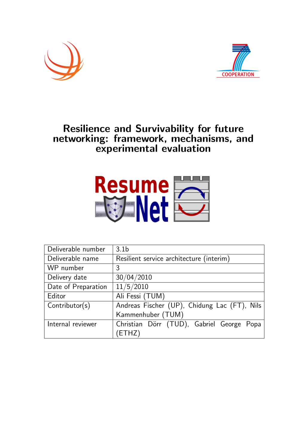 Resilience and Survivability for Future Networking: Framework, Mechanisms, and Experimental Evaluation