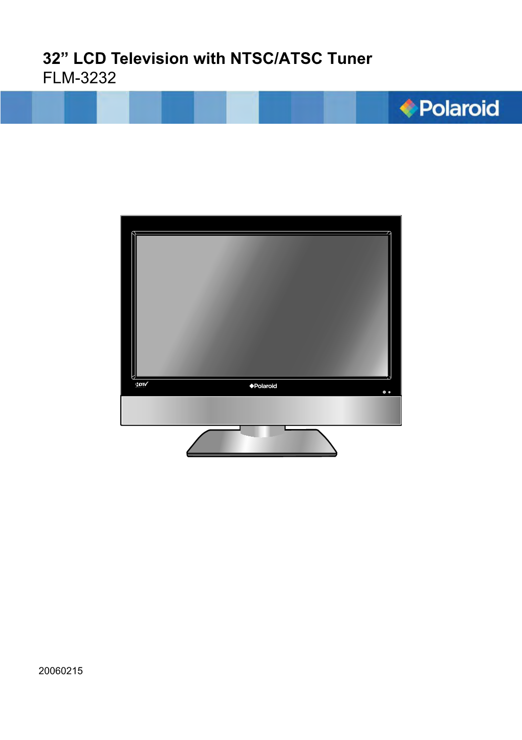 32” LCD Television with NTSC/ATSC Tuner FLM-3232