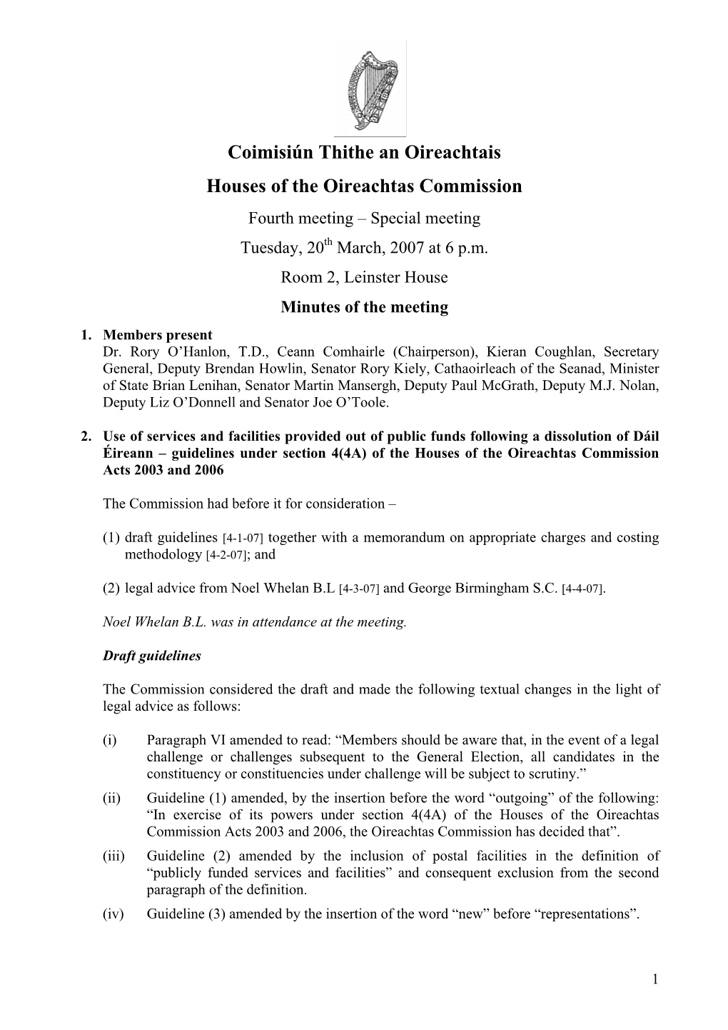 Coimisiún Thithe an Oireachtais Houses of the Oireachtas Commission Fourth Meeting – Special Meeting Tuesday, 20Th March, 2007 at 6 P.M