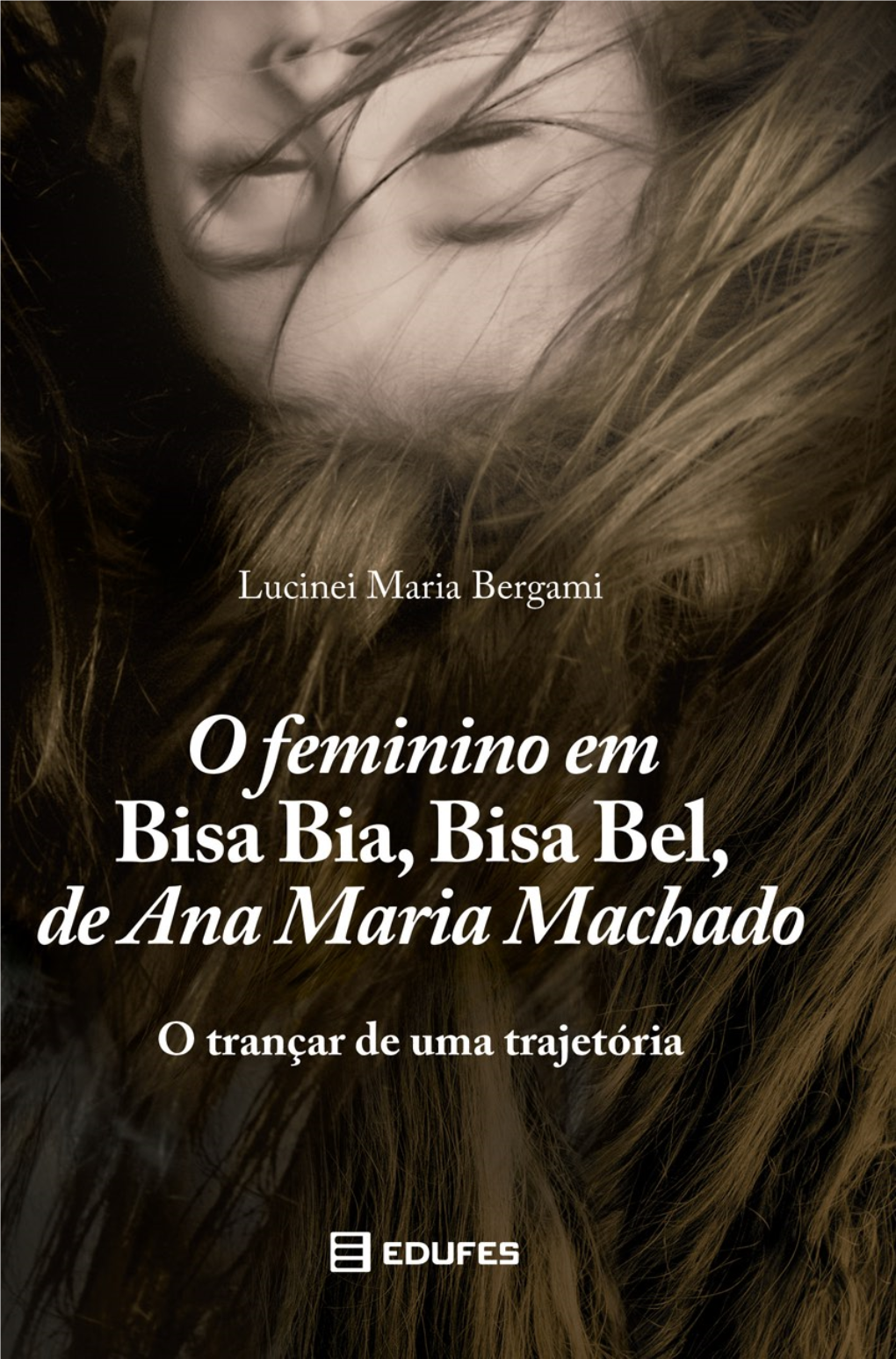 O Feminino Em Bisa Bia, Bisa Bel, De Ana Maria Machado