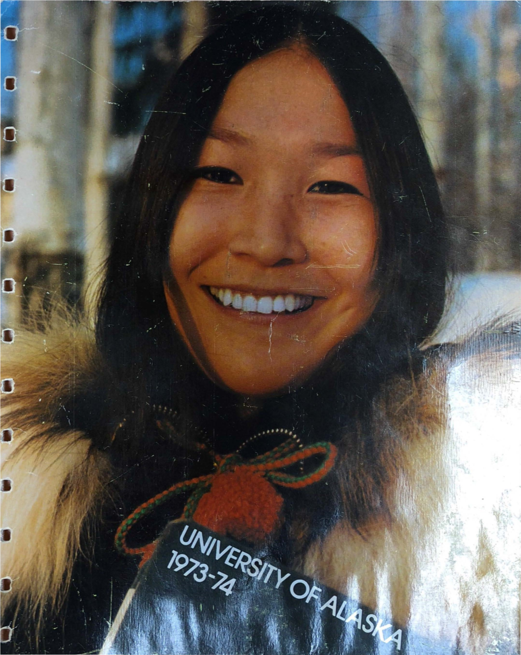 University of Alaska Fairbanks Campus Catalog 1973-1974 ~ '-' ' '" ~ ·