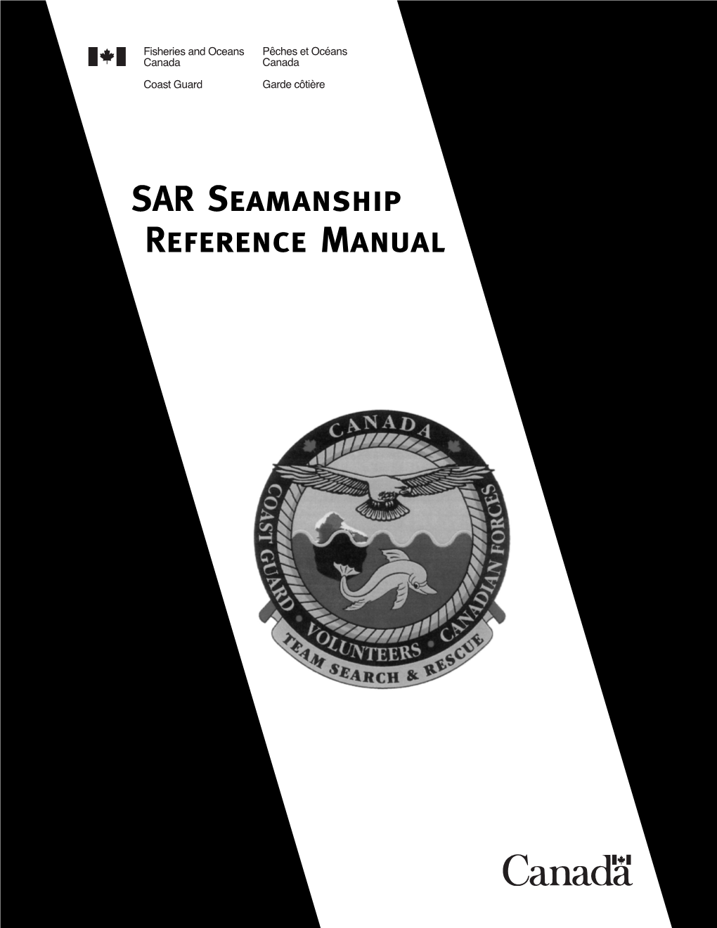 SAR Seamanship Reference Manual ©Her Majesty the Queen in Right of Canada, Represented by the Minister of Public Works and Government Services, 2000