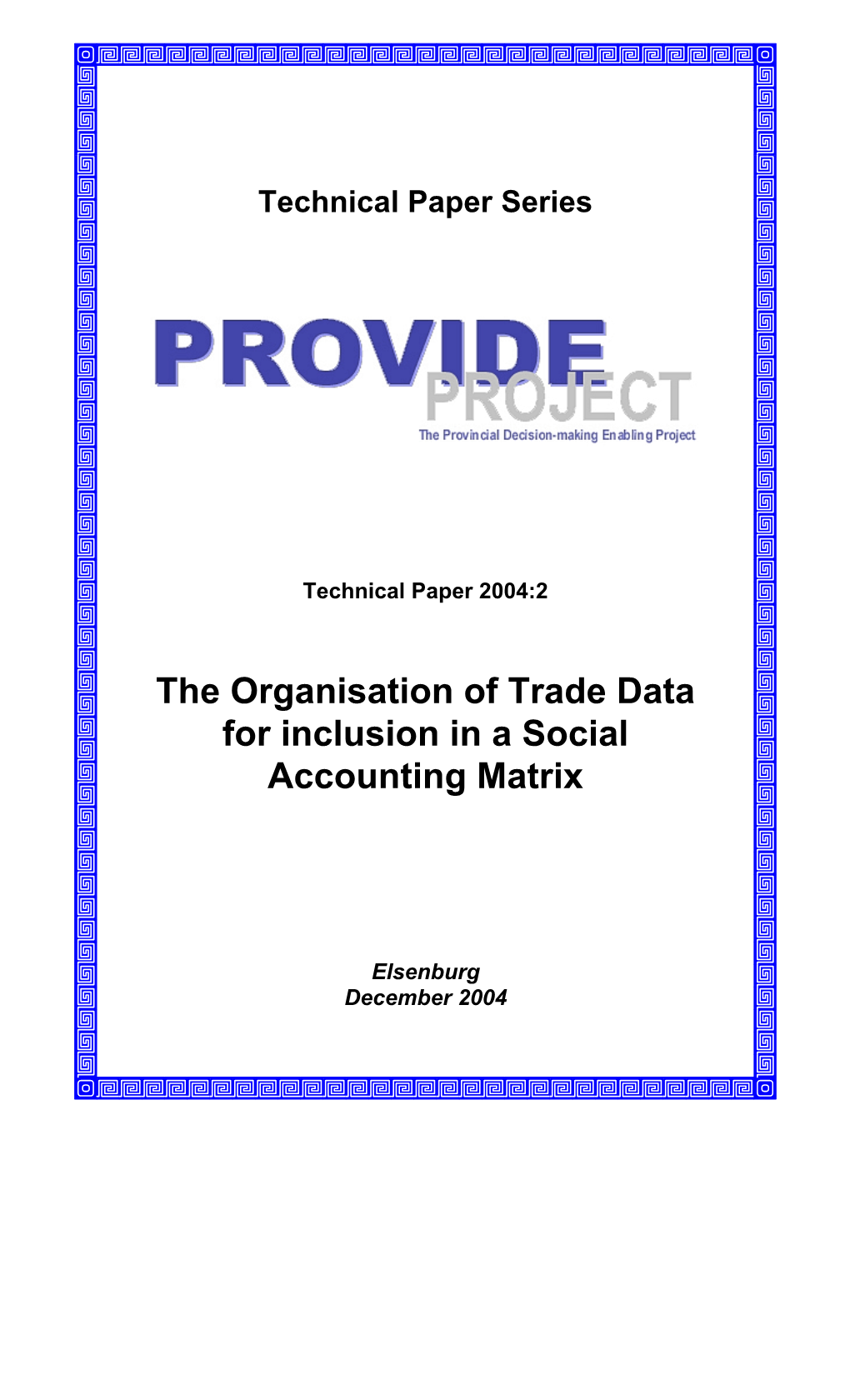 The Organisation of Trade Data for Inclusion in a Social Accounting Matrix