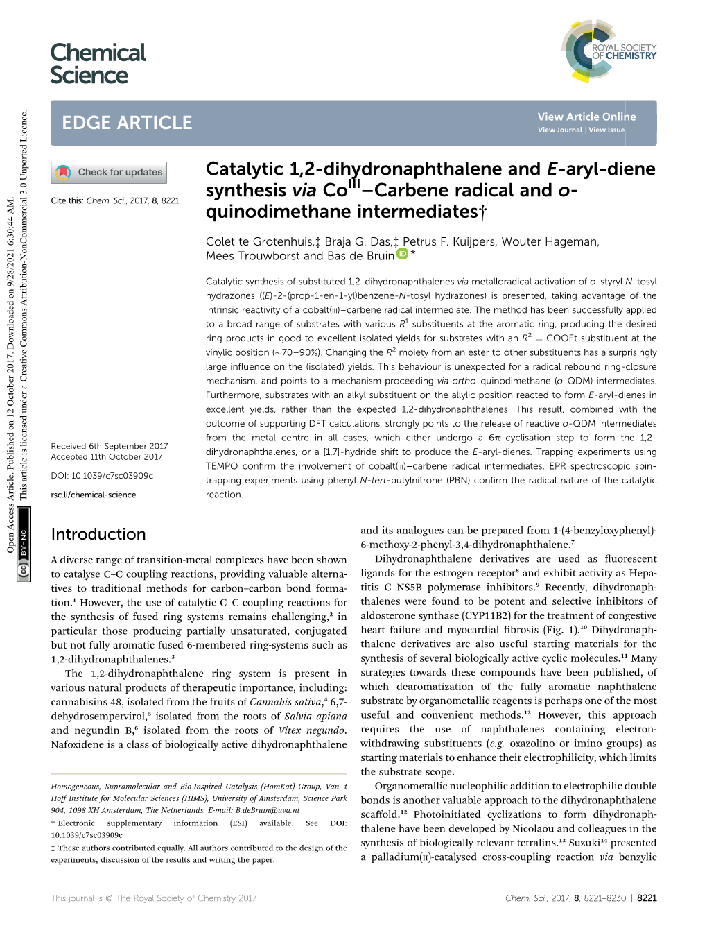 Catalytic 1,2-Dihydronaphthalene and E-Aryl-Diene Synthesis Via Coiii–Carbene Radical and O- Cite This: Chem