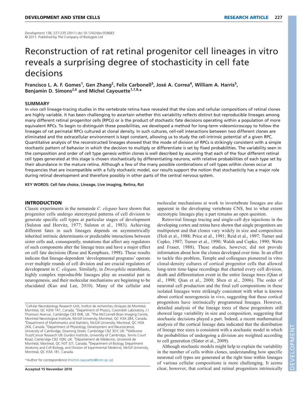 Reconstruction of Rat Retinal Progenitor Cell Lineages in Vitro Reveals a Surprising Degree of Stochasticity in Cell Fate Decisions Francisco L