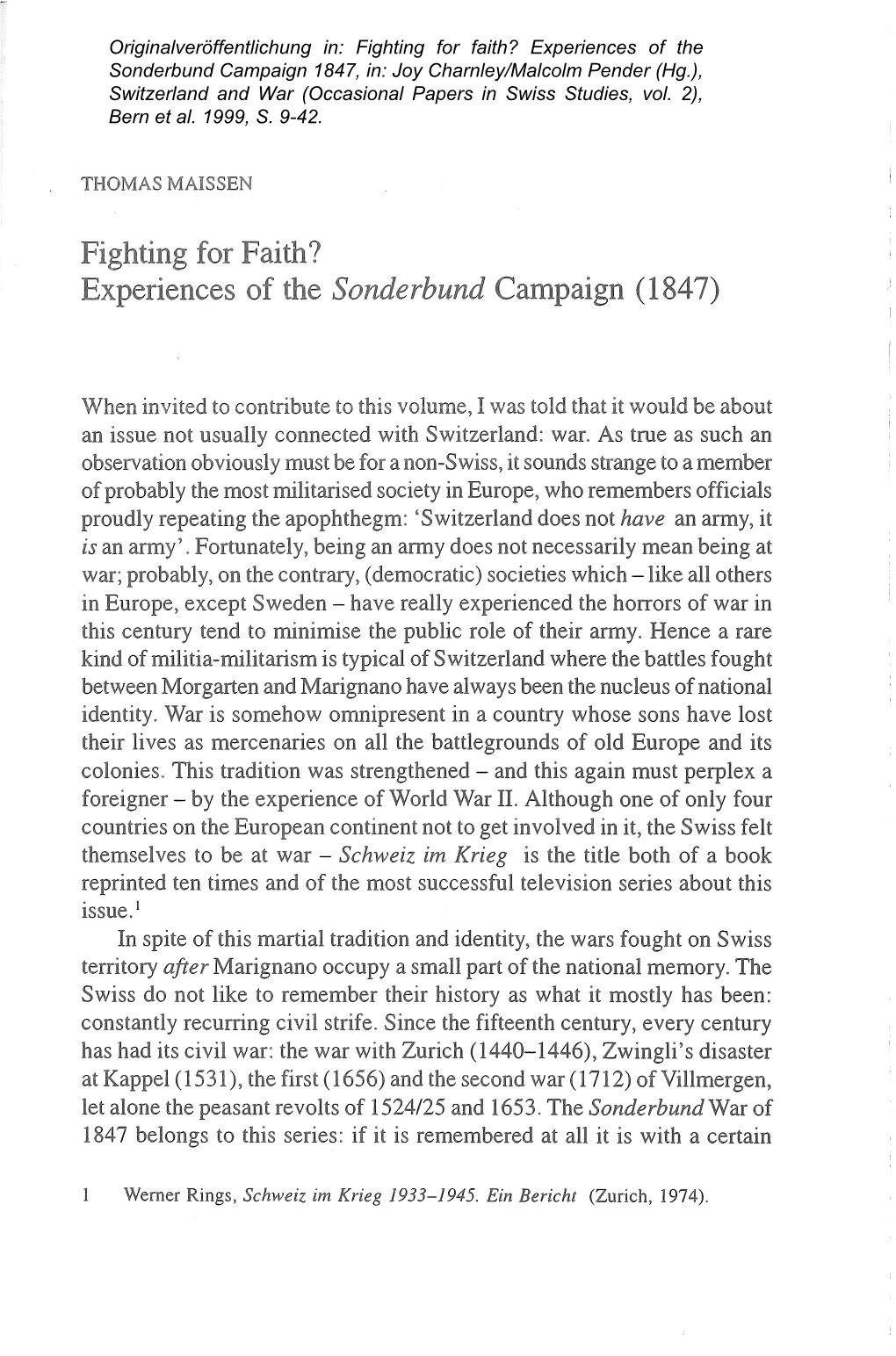 Originalveröffentlichung In: Fighting for Faith? Experiences of the Sonderbund Campaign 1847, In: Joy Charnley/Malcolm Pender (