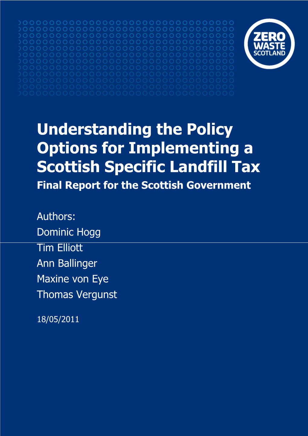Understanding the Policy Options for Implementing a Scottish Specific Landfill Tax Final Report for the Scottish Government