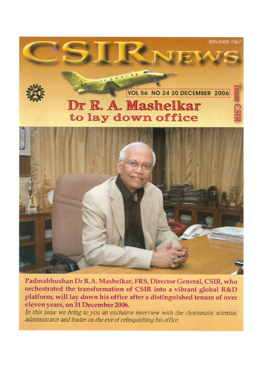 30 DECEMBER 2006 375 Mashelkar: Outgoing CEO of CSIR