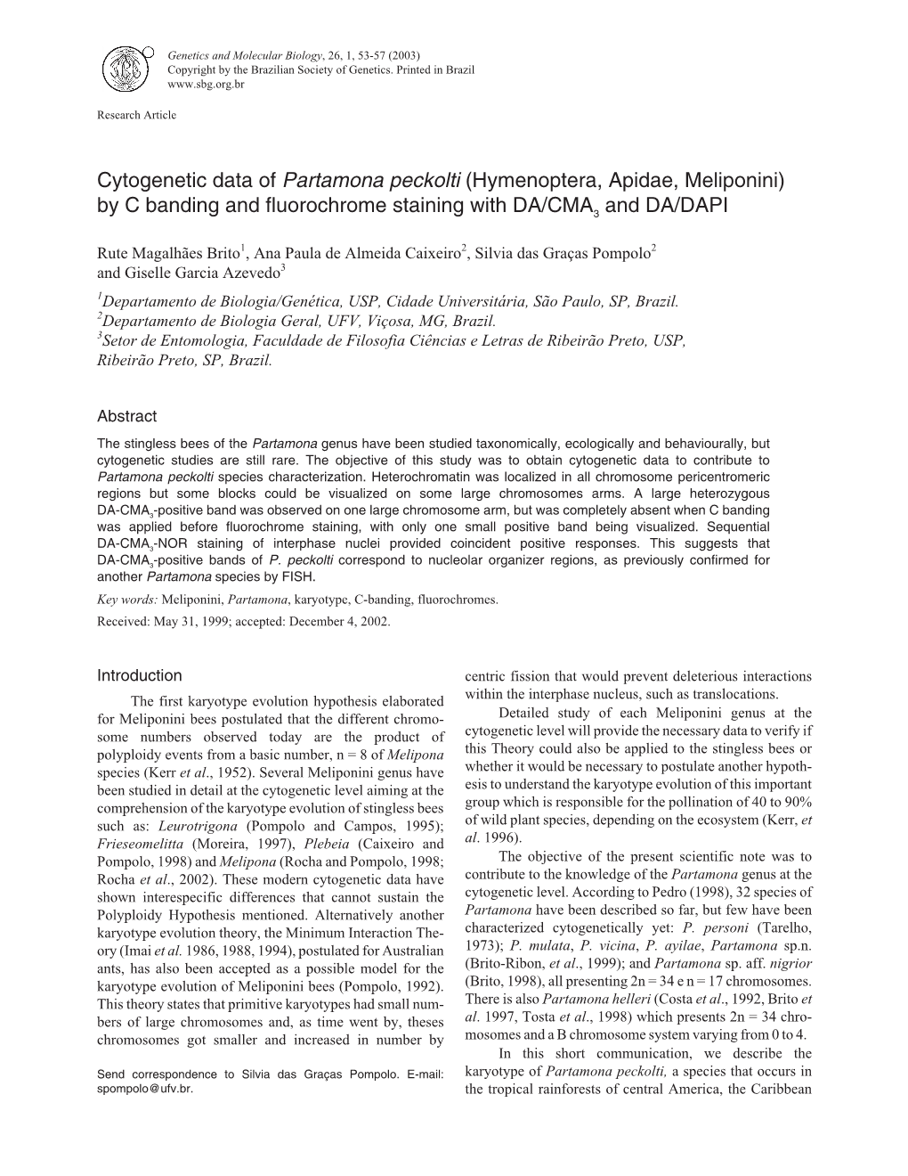 Cytogenetic Data of Partamona Peckolti (Hymenoptera, Apidae, Meliponini) by C Banding and Fluorochrome Staining with DA/CMA3 and DA/DAPI