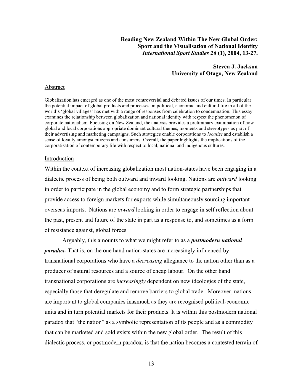 Reading New Zealand Within the New Global Order: Sport and the Visualisation of National Identity International Sport Studies 26 (1), 2004, 13-27