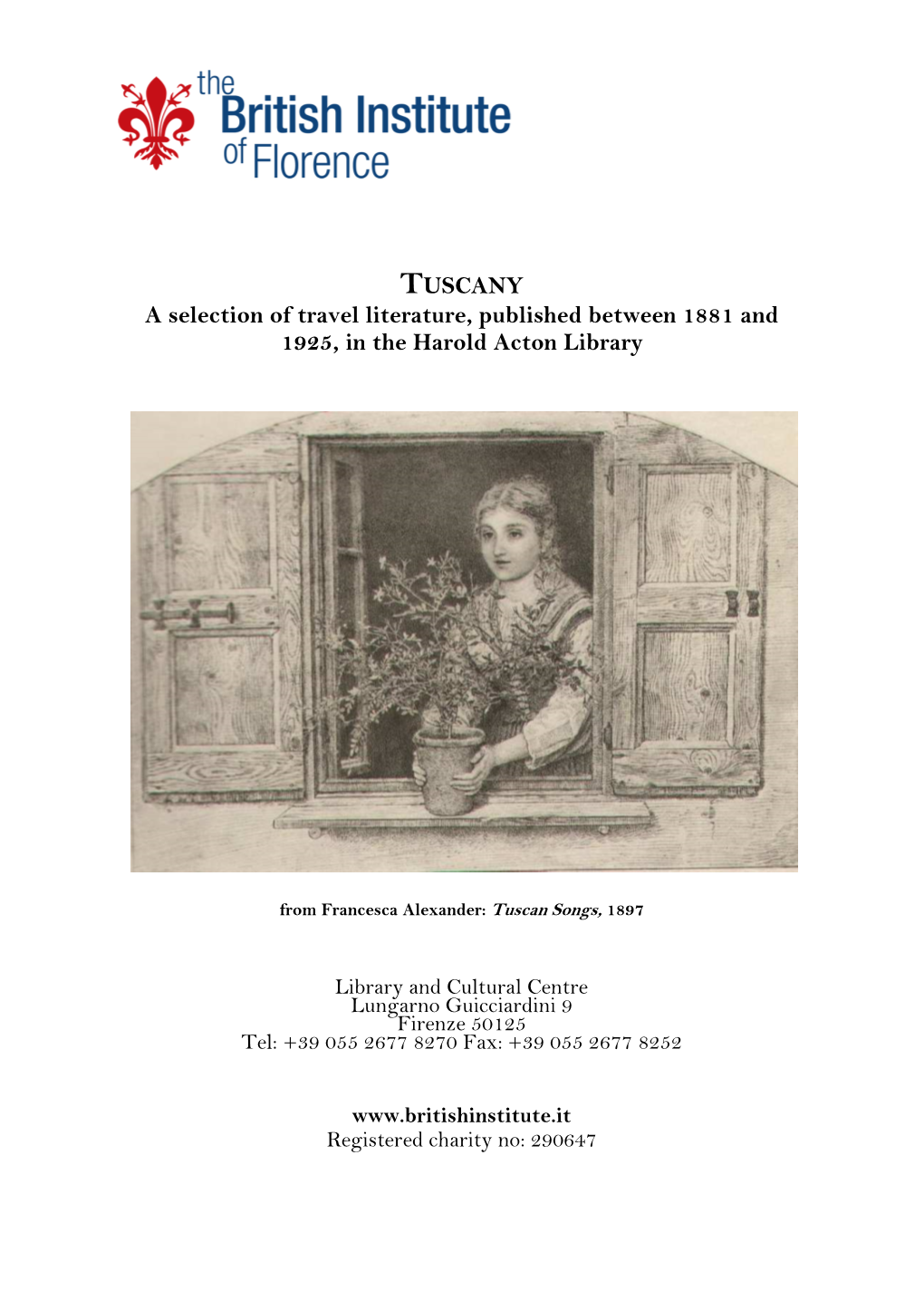 TUSCANY a Selection of Travel Literature, Published Between 1881 and 1925, in the Harold Acton Library