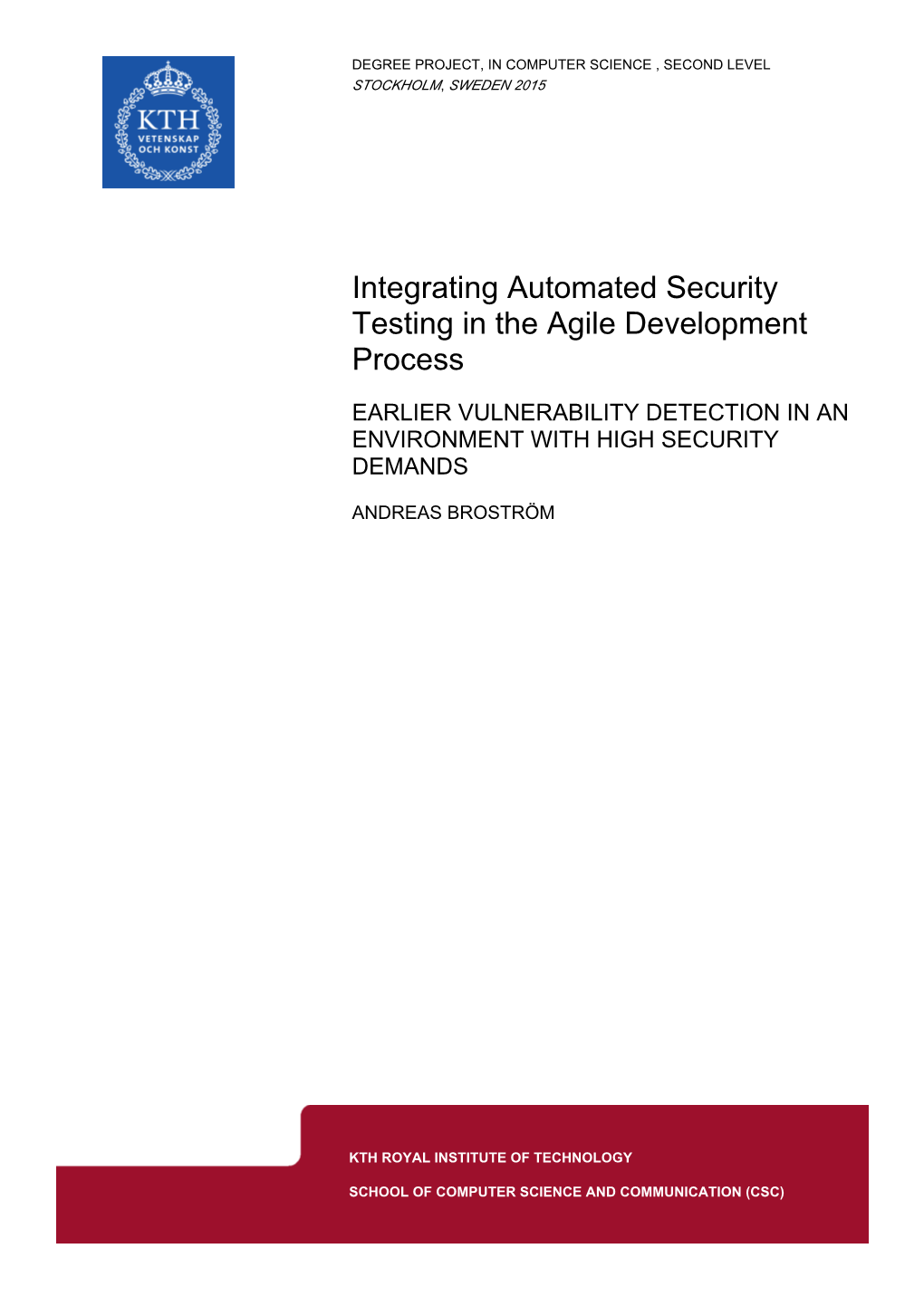 Integrating Automated Security Testing in the Agile Development Process