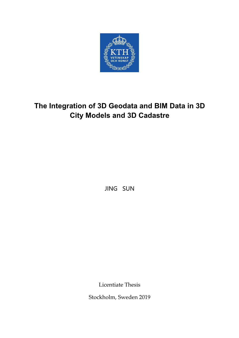 The Integration of 3D Geodata and BIM Data in 3D City Models and 3D Cadastre