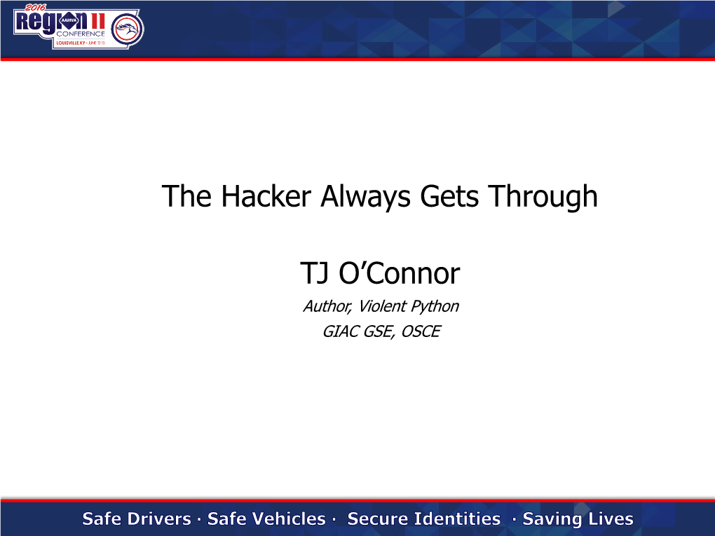 The Hacker Always Gets Through TJ O'connor