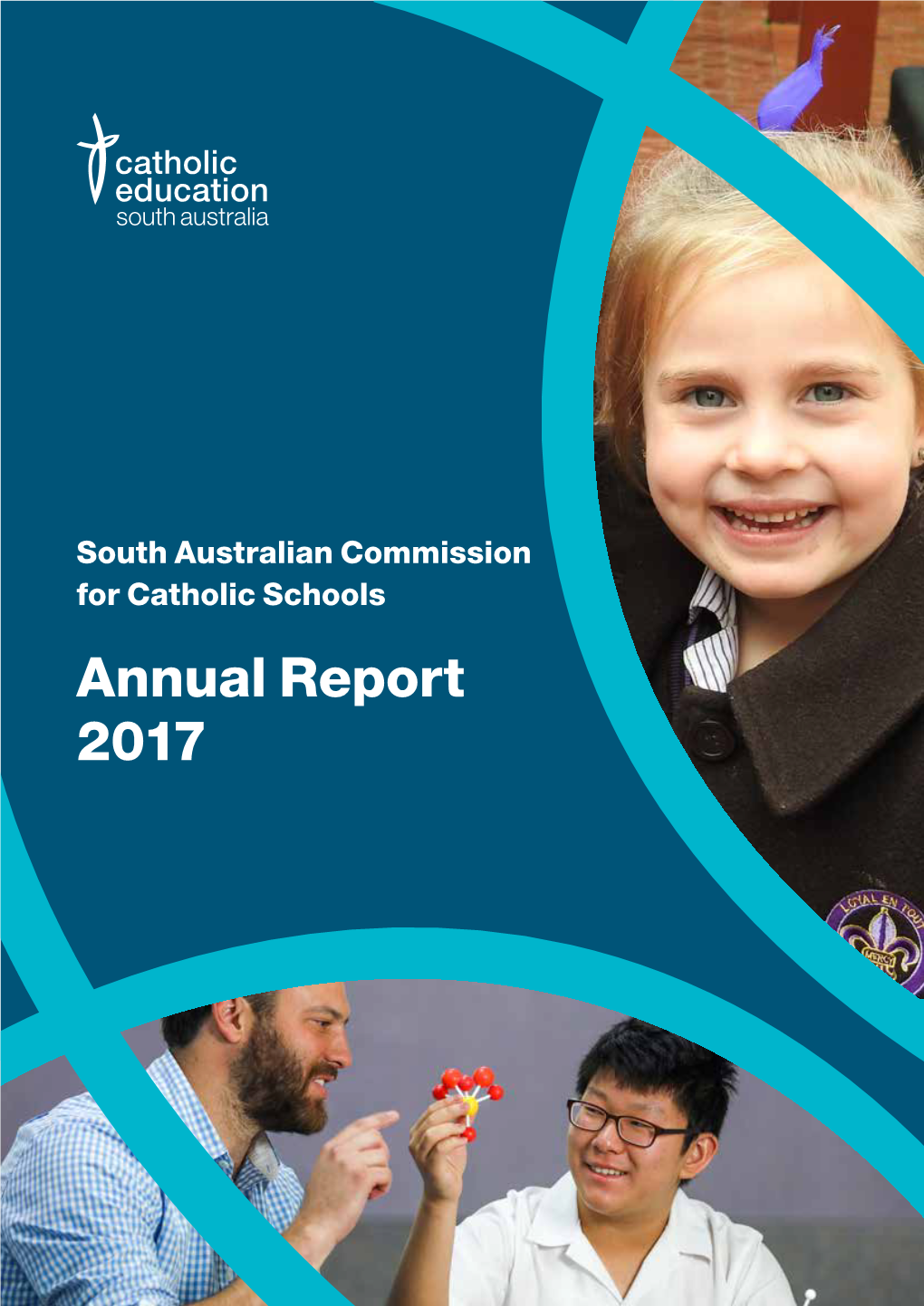 Annual Report 2017 South Australian Commission for Catholic Schools