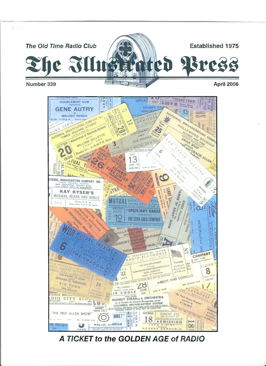 A TICKET to the GOLDEN AGE of RADIO the Illustrated Cpress