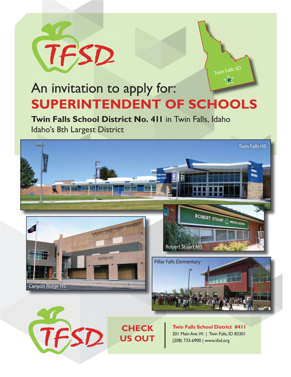 An Invitation to Apply For: SUPERINTENDENT of SCHOOLS Twin Falls School District No