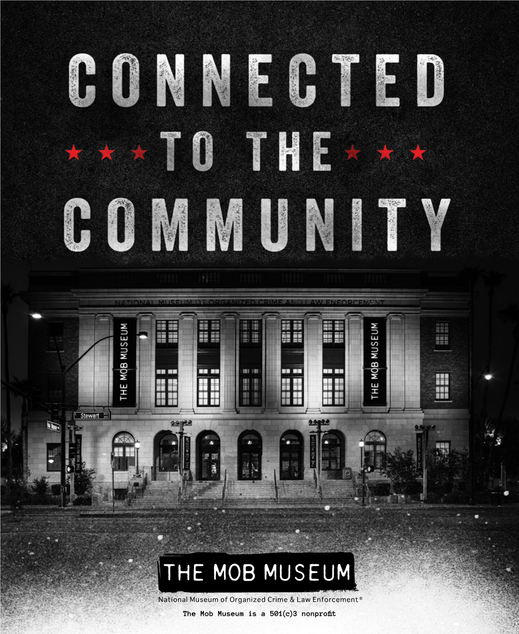 The Mob Museum Is a 501(C)3 Nonprofit SWIMMING with the BIG FISHES Turning the History of Organized Crime Into a Respected Historical MUSEUM