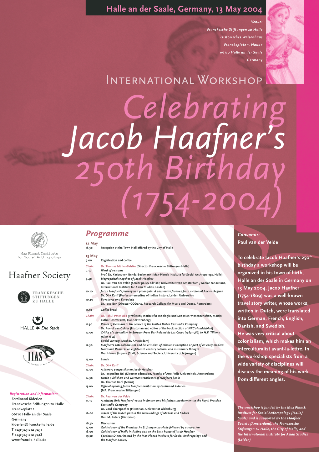 International Workshop Celebrating Jacob Haafner’S 250Th Birthday (1754-2004)