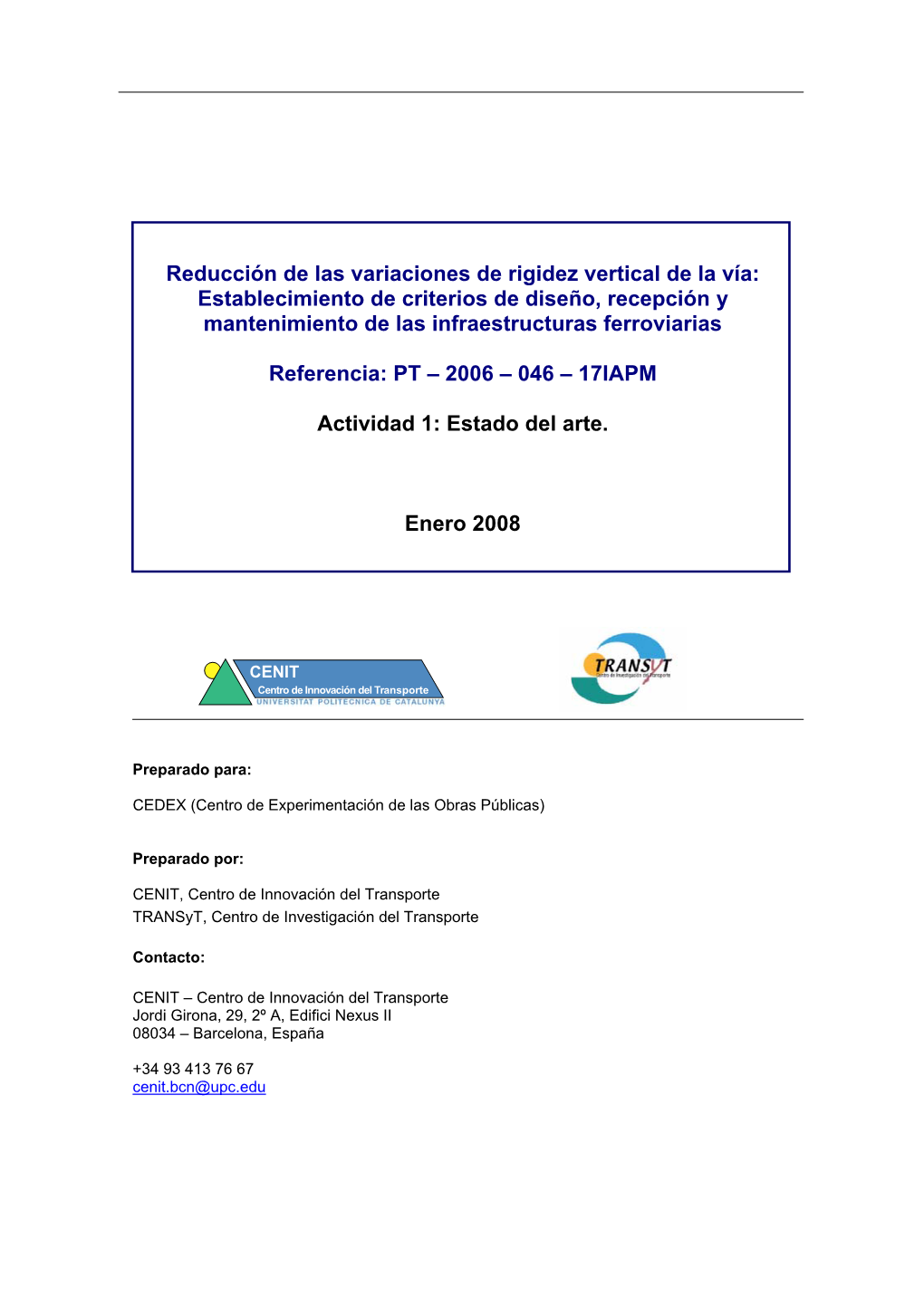 Reducción De Las Variaciones De Rigidez Vertical De La Vía: Establecimiento De Criterios De Diseño, Recepción Y Mantenimiento De Las Infraestructuras Ferroviarias