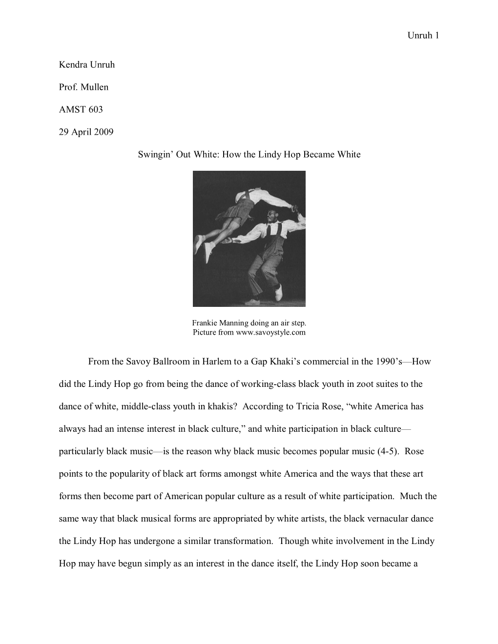 Unruh 1 Kendra Unruh Prof. Mullen AMST 603 29 April 2009 Swingin' out White: How the Lindy Hop Became White from the Savoy