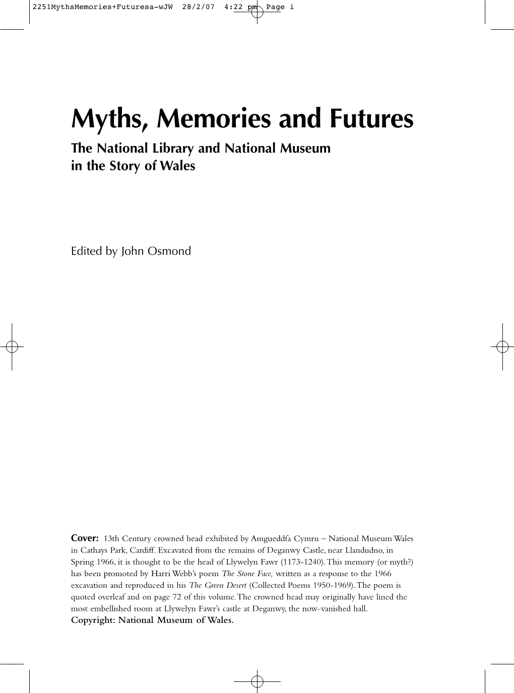 Myths, Memories and Futures the National Library and National Museum in the Story of Wales