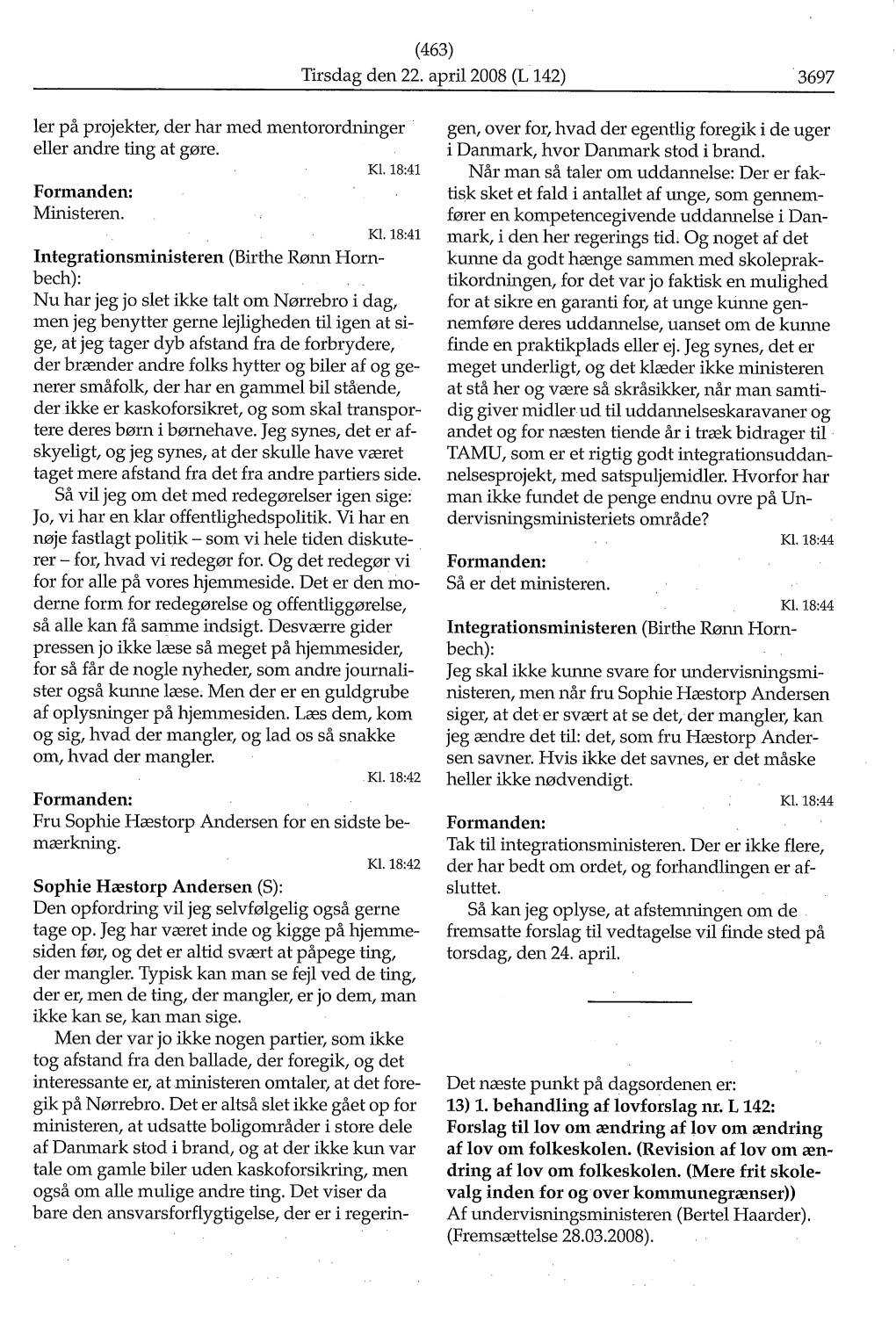 L 2008 (L 142) 3697 Ler På Projekter, Der Har Med Mentorordninger Gen, Over For, Hvad Der Egentlig Foregik I De Uger Eller Andre Ting at Gøre