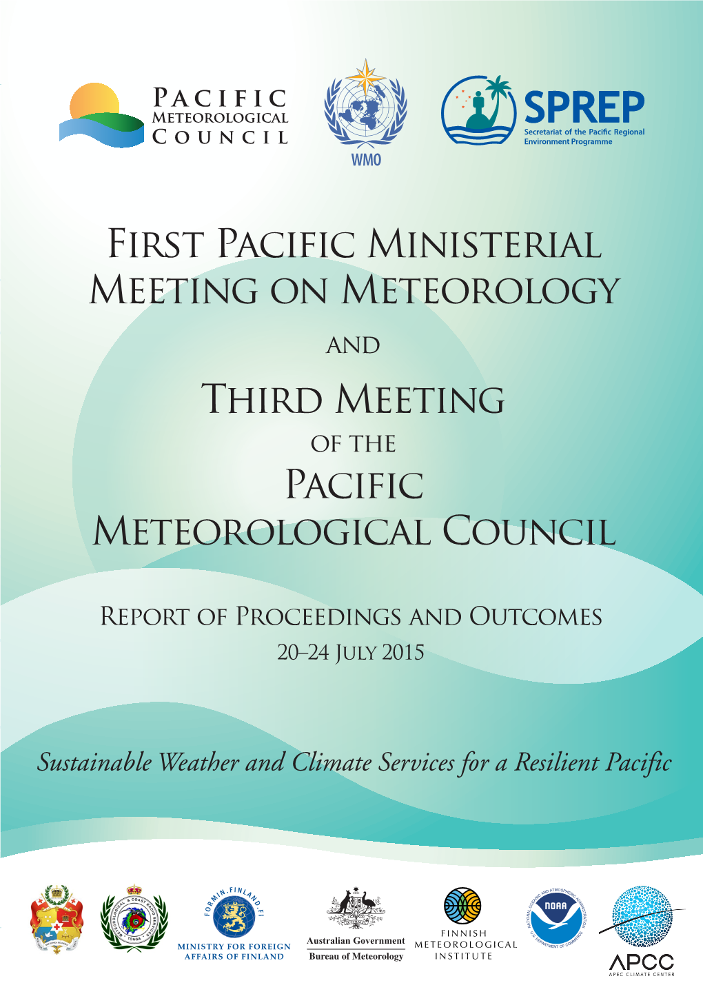 First Pacific Ministerial Meeting on Meteorology and Third Meeting of the Pacific Meteorological Council