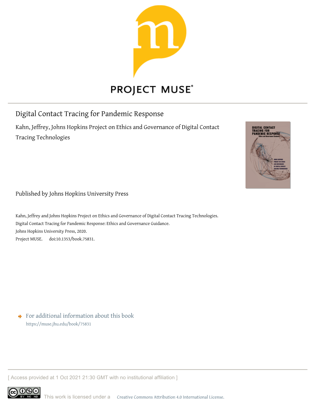 Digital Contact Tracing for Pandemic Response Kahn, Jeffrey, Johns Hopkins Project on Ethics and Governance of Digital Contact Tracing Technologies