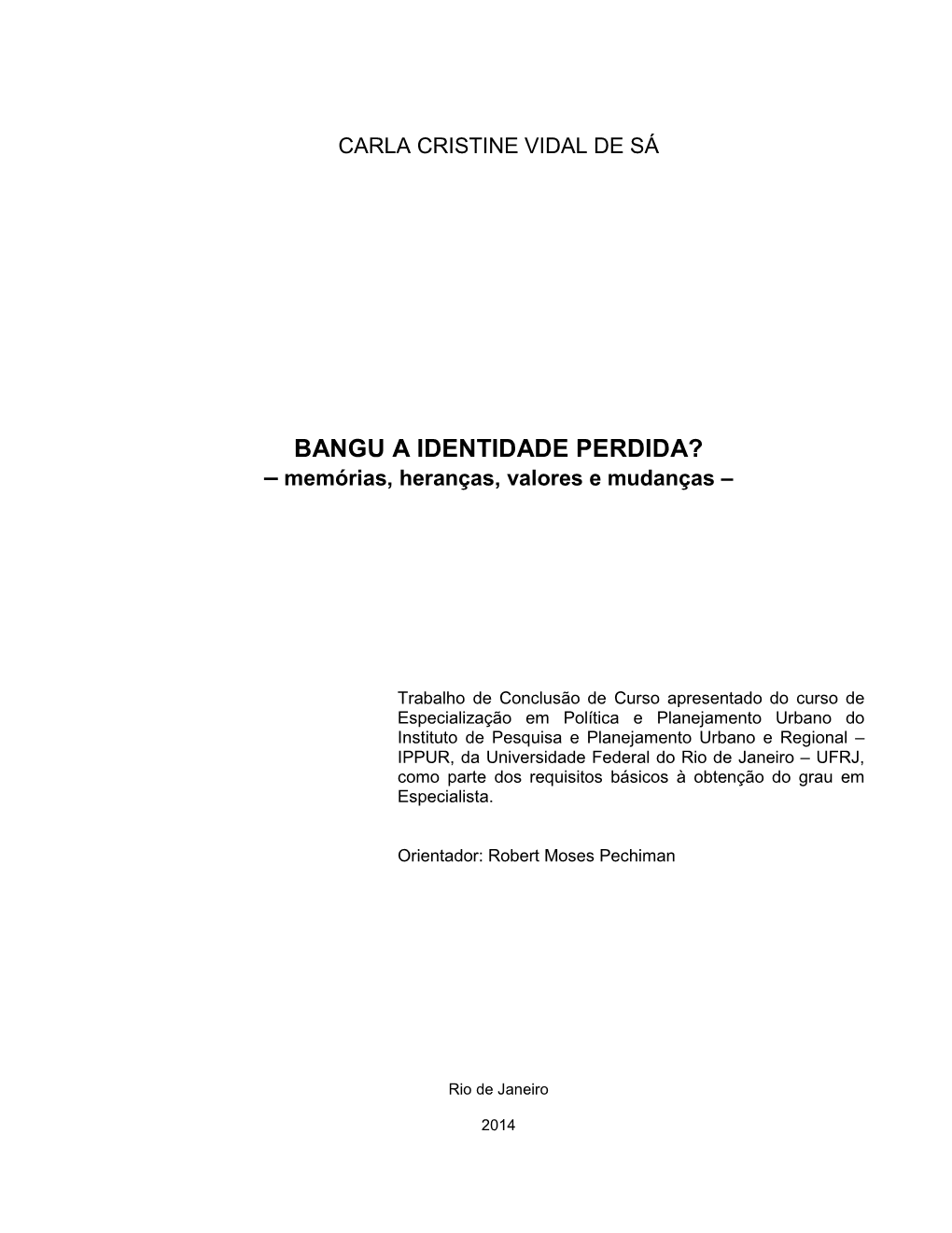 BANGU a IDENTIDADE PERDIDA? – Memórias, Heranças, Valores E Mudanças –