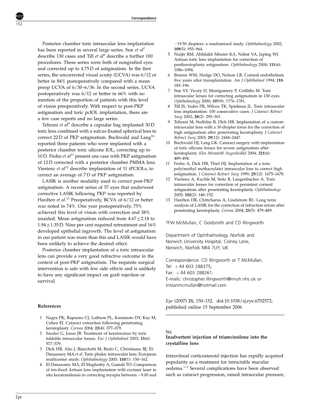 Posterior Chamber Toric Intraocular Lens Implantation Has Been Reported in Several Large Series. Sun Et Al Describe 130 Cases An