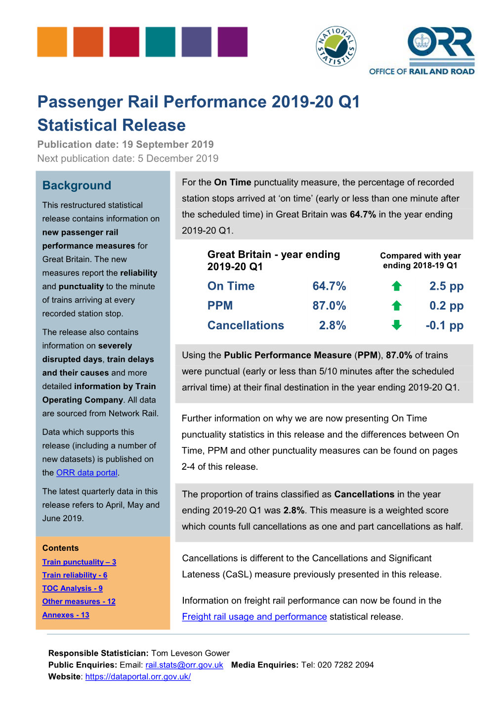 Passenger Rail Performance 2019-20 Q1 Statistical Release Publication Date: 19 September 2019 Next Publication Date: 5 December 2019