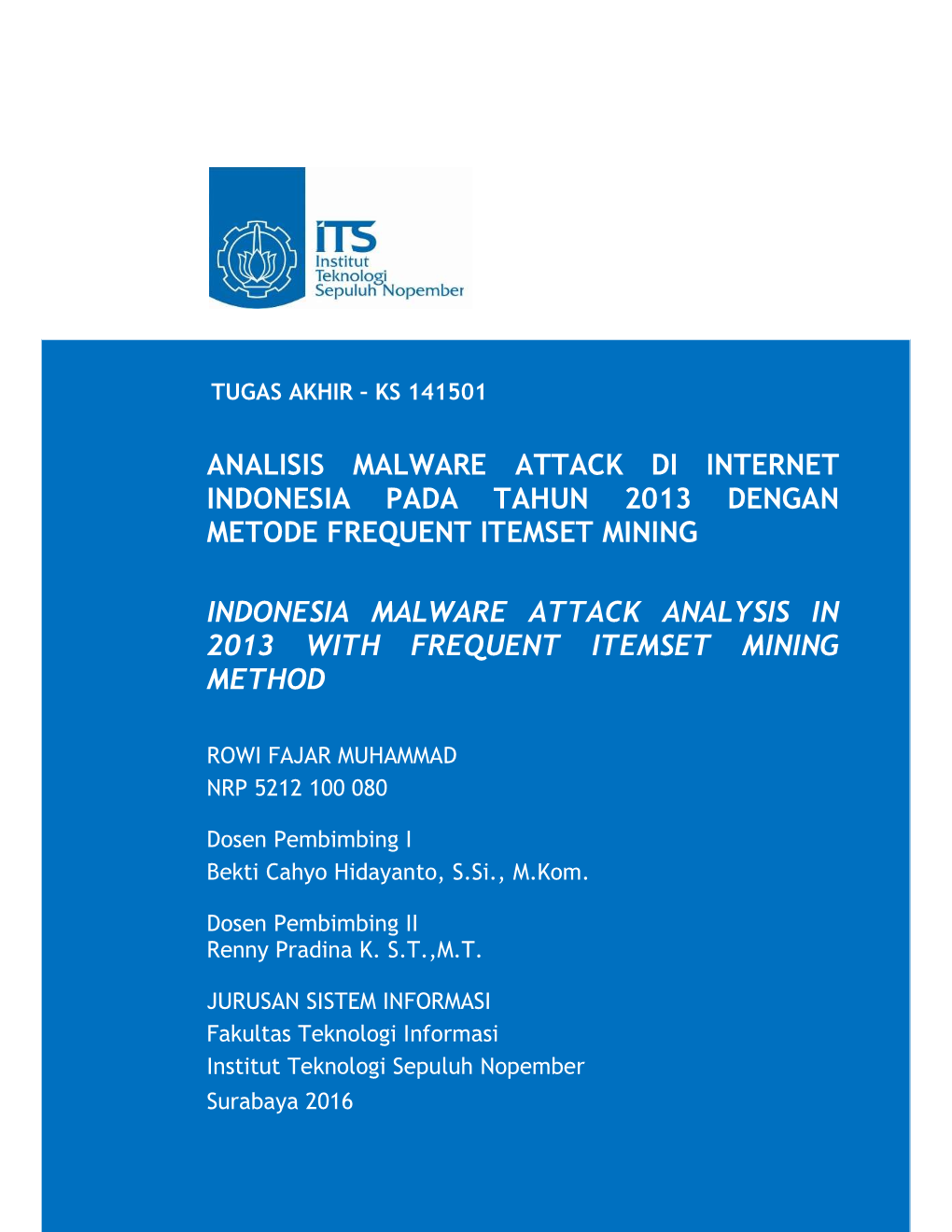 Analisis Malware Attack Di Internet Indonesia Pada Tahun 2013 Dengan Metode Frequent Itemset Mining