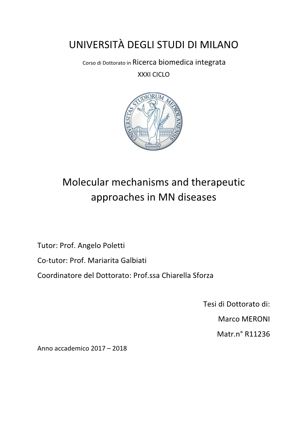 UNIVERSITÀ DEGLI STUDI DI MILANO Molecular Mechanisms and Therapeutic Approaches in MN Diseases