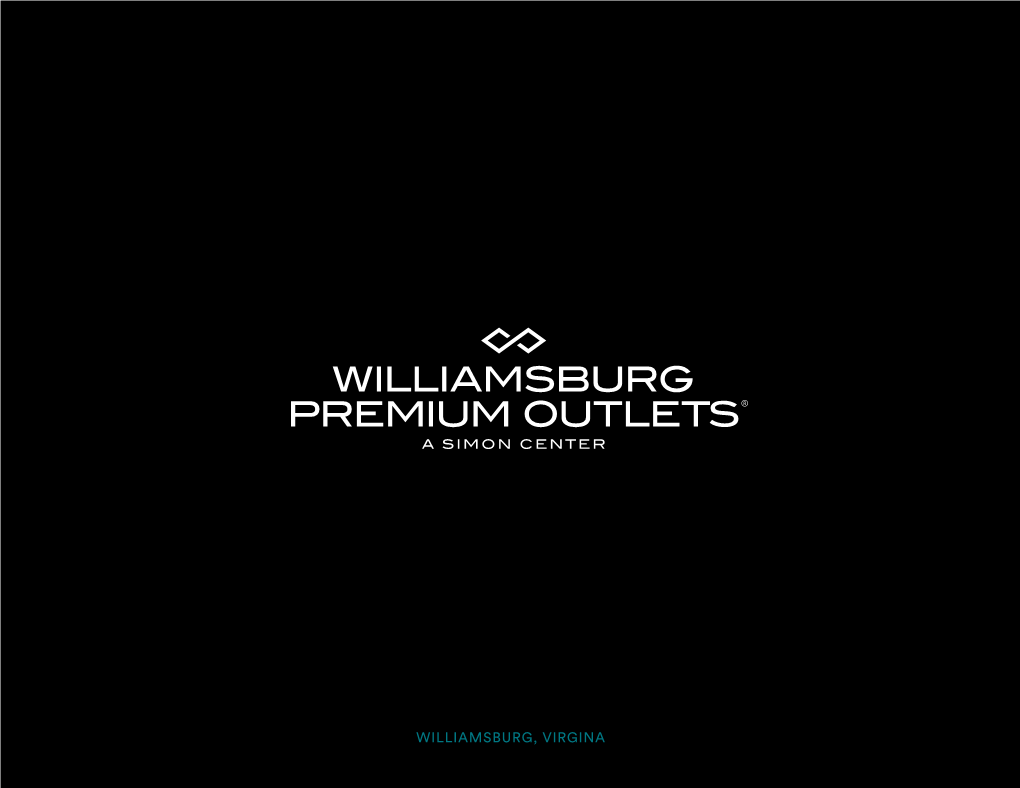 Williamsburg Premium Outlets® Williamsburg, Va Williamsburg 95 Premium Outlets Williamsburg, Va Major Metropolitan Areas Select Tenants 295
