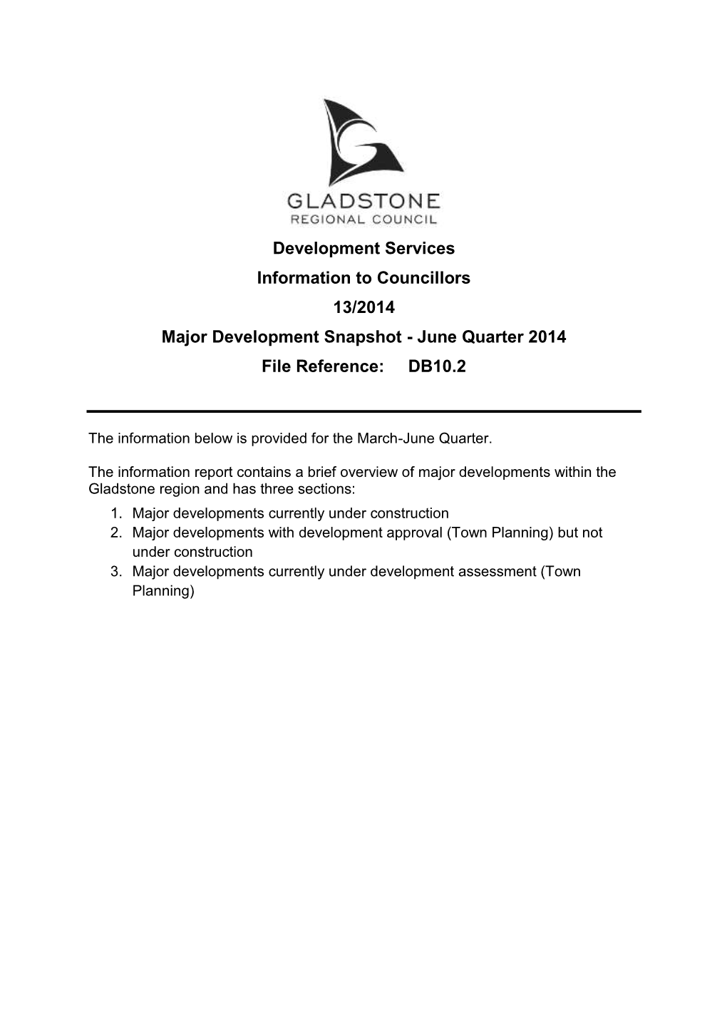 Development Services Information to Councillors 13/2014 Major Development Snapshot - June Quarter 2014